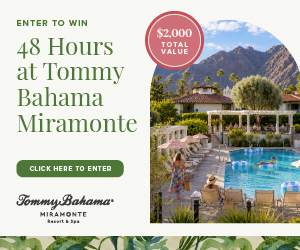 Advertisement: All – Rectangle Ad – Tommy Bahama Miramonte Resort & Spa